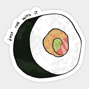 Just Roll With It Sushi Roll Sticker